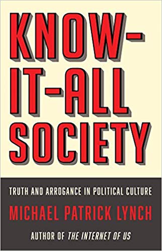 Book cover of Know-It-All Society by Michael Lynch